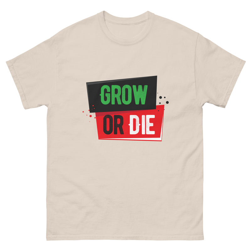 Grow or Die Men's classic tee