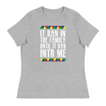 It Ran In the Family Women's Relaxed T-Shirt