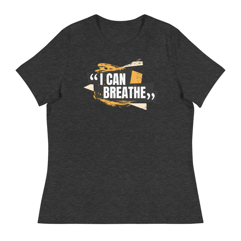 I Can Breathe Women's Relaxed T-Shirt